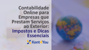 Imagem com fundo dividido: de um lado, um avião em miniatura e, do outro, um globo terrestre desfocado. No centro, texto de destaque: 'Contabilidade Online para Empresas que Prestam Serviços ao Exterior: Impostos e Dicas Essenciais'. No rodapé, o logotipo da Kont4You.