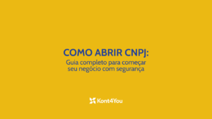 Imagem de capa do artigo Como abrir CNPJ da Kont4You, guia completo para começar seu negócio com segurança.
